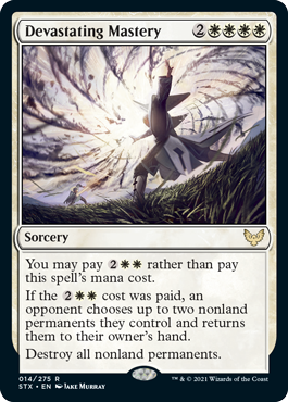 Devastating Mastery
 You may pay  rather than pay this spell's mana cost.If the  cost was paid, an opponent chooses up to two nonland permanents they control and returns them to their owner's hand.Destroy all nonland permanents.